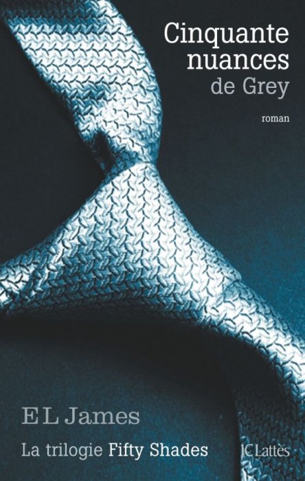 Cinquante nuances de Grey, de E.L James Cinquante nuances de Grey, de E.L James