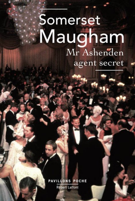 "Mr Ashenden, agent secret" de William Somerset Maugham "Mr Ashenden, agent secret" de William Somerset Maugham