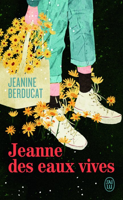 "Jeanne des eaux vives" de Jeanine Berducat "Jeanne des eaux vives" de Jeanine Berducat