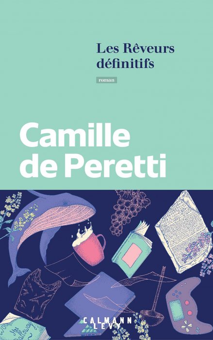 "Les Rêveurs définitifs" de Camille de Peretti "Les Rêveurs définitifs" de Camille de Peretti