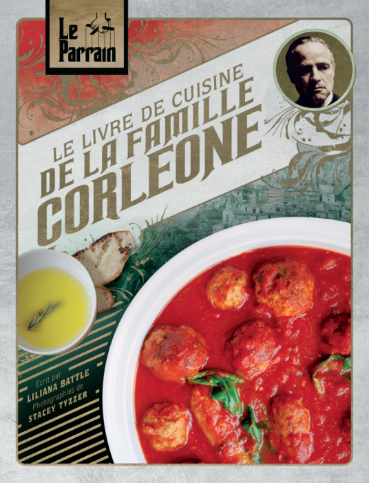 "Le Parrain : le livre de cuisine de la Famille Corleone" de Liliana Battle et Stacey Tyzzer "Le Parrain : le livre de cuisine de la Famille Corleone" de Liliana Battle et Stacey Tyzzer
