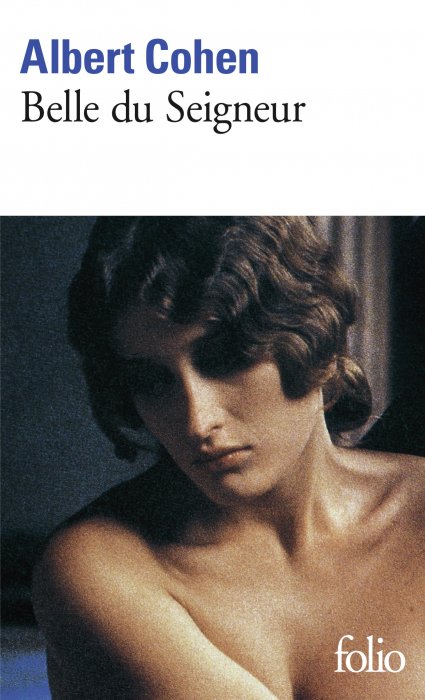 "Belle du Seigneur" d'Albert Cohen "Belle du Seigneur" d'Albert Cohen