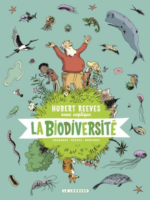 "Hubert Reeves explique - Tome 1 : la biodiversité" "Hubert Reeves explique - Tome 1 : la biodiversité"
