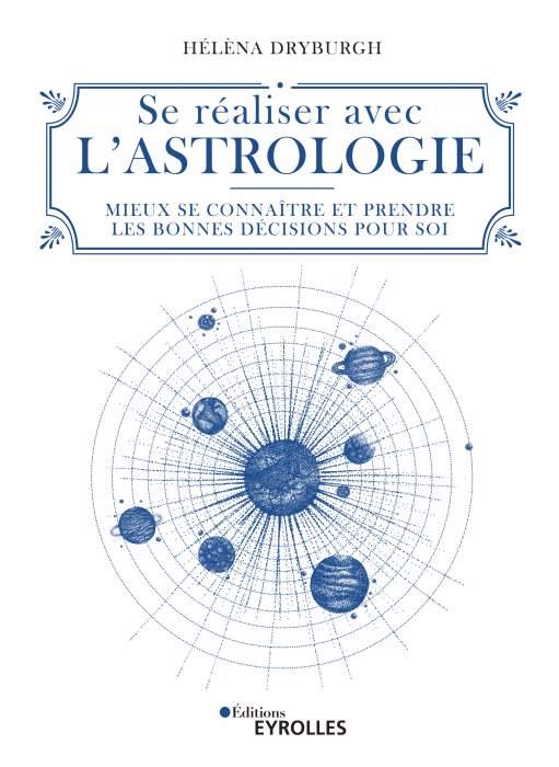 "Se réaliser avec l'astrologie" de Hélèna Dryburgh "Se réaliser avec l'astrologie" de Hélèna Dryburgh