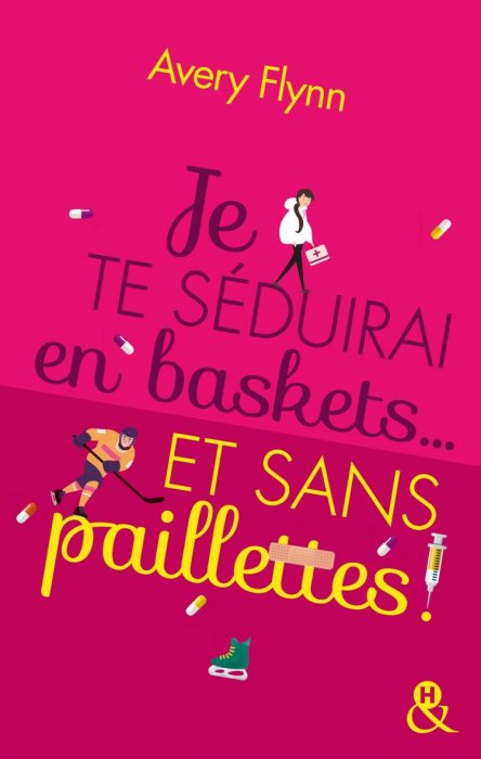 "Je te séduirai en baskets... et sans paillettes" d'Avery Flynn "Je te séduirai en baskets... et sans paillettes" d'Avery Flynn