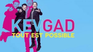 Kev & Gad : Tout est possible