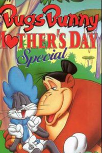 The Bugs Bunny Mother's Day Special