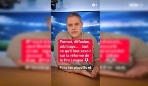 Fin des playoffs, championnat à 18... : tout savoir sur la saison 2026-2027 de Pro League