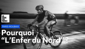 Pourquoi Paris-Roubaix est-elle surnommée « L'Enfer du Nord » ?