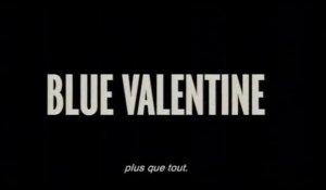 Blue Valentine - Bande annonce VOSTFR