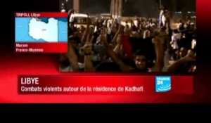 Libye : Combats violents autour de la résidence de Kadhafi