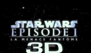 Star Wars Episode 1: La Menace Fantome-3D bande-annonce VF HD