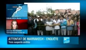 Maroc : Trois suspects arrêtés dans l'enquête sur l'attentat de Marrakech
