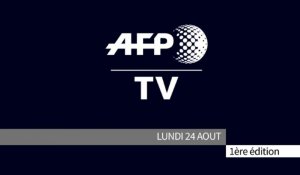 AFP - Le JT, 2ème édition du lundi 24 août