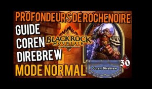 Coren Direbrew Normal - Mont Rochenoire - HearthStone - Guide pour battre le boss