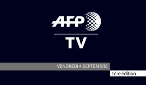 AFP - Le JT, 1ère édition du vendredi 4 septembre