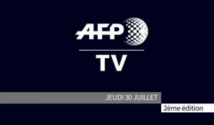AFP - Le JT, 2ème édition du jeudi 30 juillet