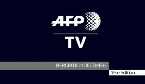 AFP - Le JT, 1ère édition du mercredi 23 décembre