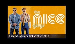 THE NICE GUYS - Bande-annonce officielle