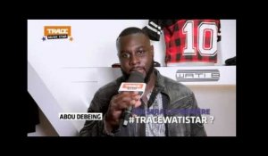 TRACE MUSIC STAR : le conseil d'Abou Debeing !