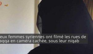 Elles filment Raqqa en caméra cachée au péril de leur vie