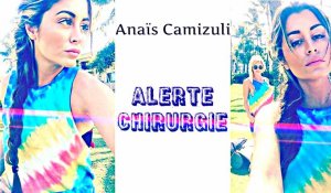 Anaïs Camizuli méconnaissable : Alerte chirurgie esthétique