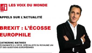 BREXIT : L'ÉCOSSE EUROPHILE
