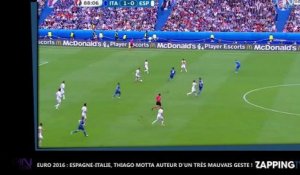 Euro 2016 : Espagne-Italie, Thiago Motta auteur d'un très mauvais geste ! (Vidéo)