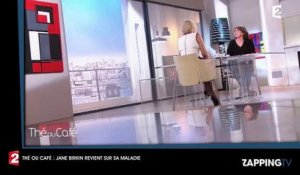 Thé ou Café : Jane Birkin revient sur son combat contre la maladie (vdéo)