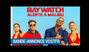 BAYWATCH - ALERTE À MALIBU - Bande-annonce VOST  [au cinéma le 21 juin 2017]