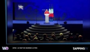 Marine Le Pen : la candidate FN en rappeuse dans OFNI, la vidéo hilarante