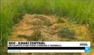RDC : découverte d'une fosse commune à Tshimbulu dans le Kasaï central