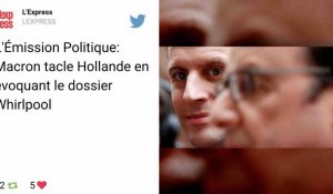 L'Émission Politique: Macron tacle Hollande en évoquant le dossier Whirlpool