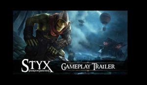 Styx: Shards Of Darkness - Gameplay Trailer