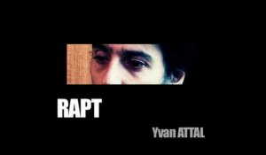 Rapt Interview d'Yvan Attal - Rapt
