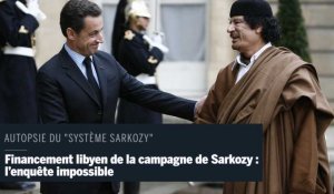  Financement libyen de la campagne de Sarkozy : l'enquête impossible
