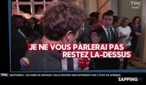 Quotidien : Manuel Valls invite des "amis" en voyage aux frais du contribuable français (Vidéo)