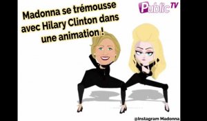 Hillary Clinton et Madonna se trémoussent sur Girl gone wild !