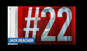 JACK REACHER : NEVER GO BACK - Règle #22 Toujours être courtois (VOST)