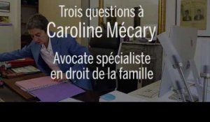 Trois questions à Caroline Mécary, spécialiste du droit de la famille