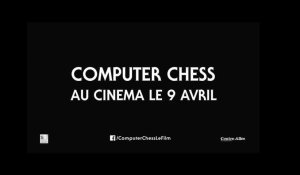 Computer Chess Bande-annonce