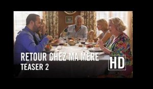 Retour Chez Ma Mère - Teaser 2 Officiel HD