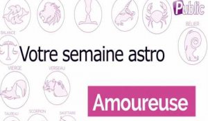 Votre semaine astro amoureuse !