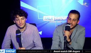 Talk Show du 28/04, partie 5 : avant match Angers-OM