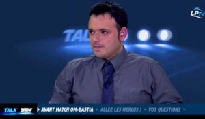 Talk Show du 21/05, partie 6 : avant match OM-Bastia