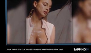 Irina Shayk : Son clip torride pour LOVE magazine affole la Toile