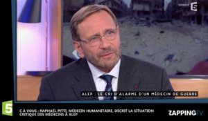 C à Vous - Alep : Le cri d'alerte d'un médecin humanitaire, "les médecins sont arrêtés et torturés" (Vidéo)