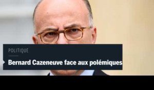 Bernard Cazeneuve face aux polémiques