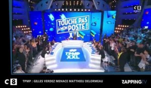 TPMP : Gilles Verdez menace Matthieu Delormeau