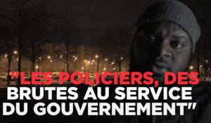 "Les policiers, des grosses brutes au service du gouvernement"